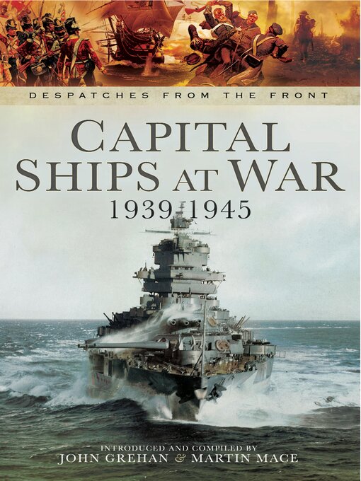 Title details for Capital Ships at War, 1939–1945 by John Grehan - Wait list